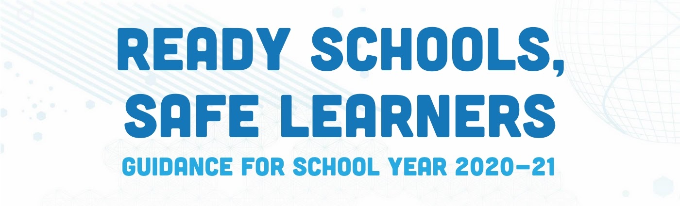 ready schools, safe learners. guidance for school year 2020-21