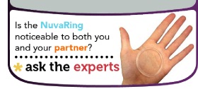 Is the NuvaRing noticeable to both you and your partner?
