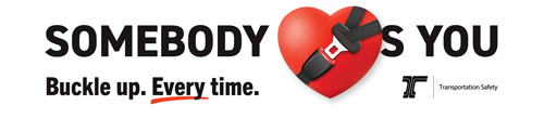 Somebody Loves You Buckle Up Billboard features a red heart shape with a 3-point safety belt around it