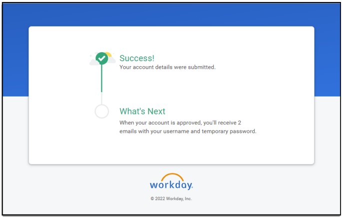 Screenshot of workday success confirmation screen which states you will receive an email once registration is approved