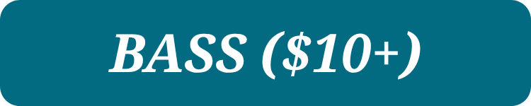 Bass ($10+)
