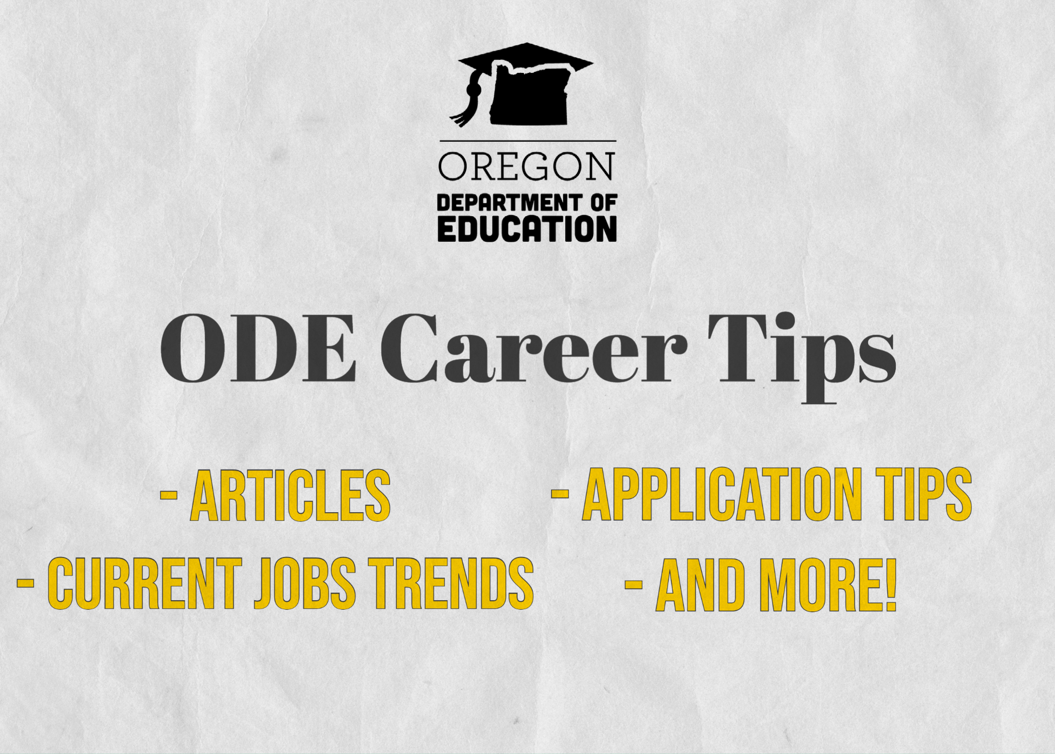 Oregon Department of Education. ODE Career Tips. Articles, Current Jobs Trends, Application Tips, and MORE!
