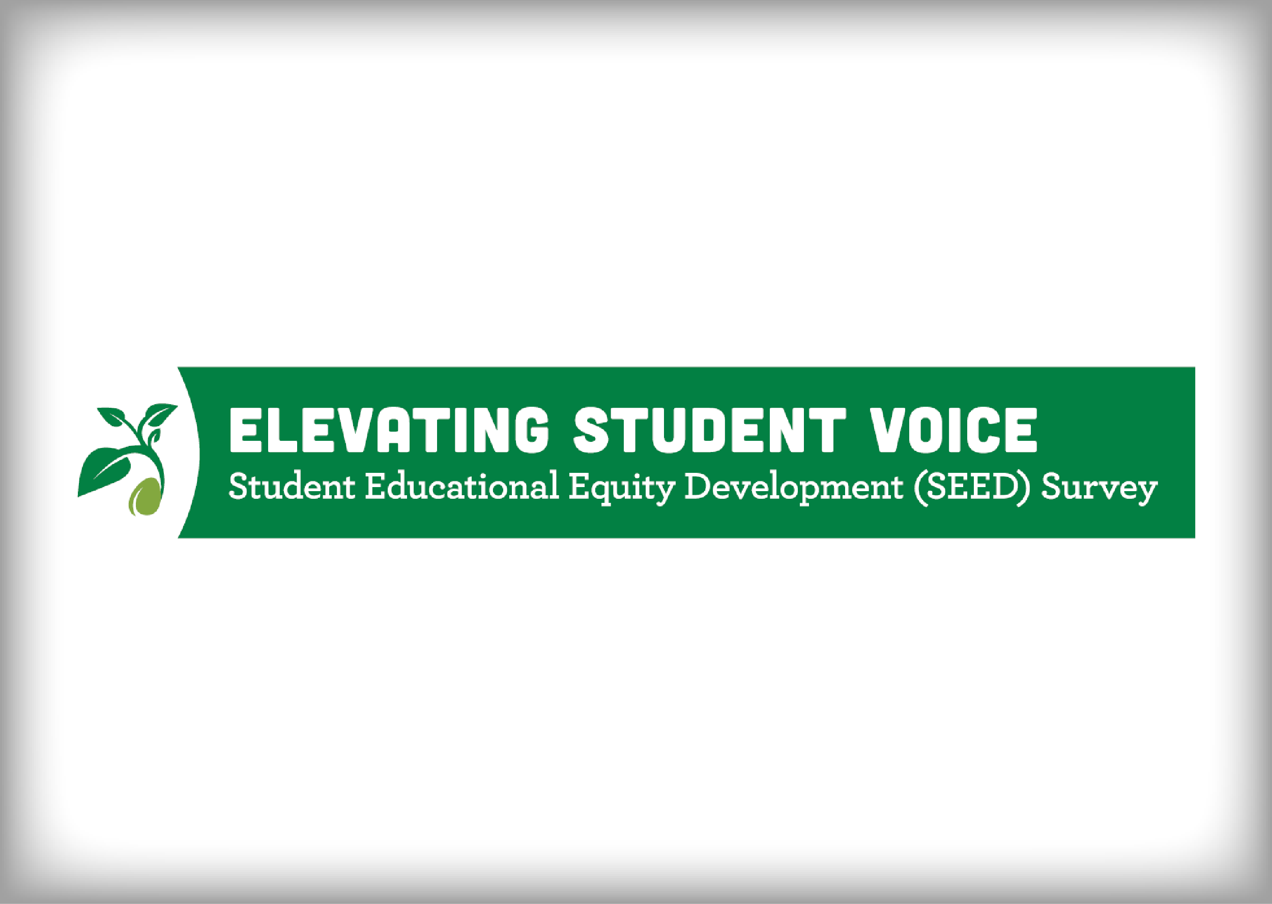 Student Educational Equity Development Survey (SEED)