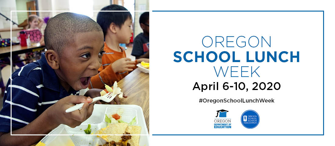 Oregon School Lunch Week. April 6-10. 2020. #OregonSchoolLunchWeek