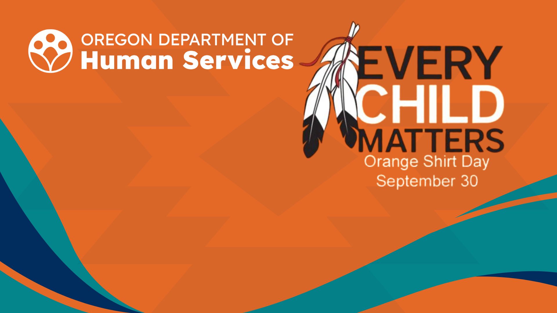 Virtual background that reads: Every Child Matters, ODHS Orange Shirt Day, September 30