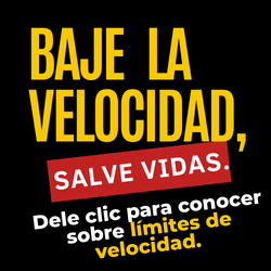 Baje la velocidad, salve vidas. Dele clic para conocer sobre límites de velocidad