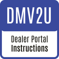 DMV2U Dealer Portal Instruction Manual