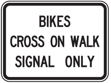Image - Bikes Cross on Walk Signal Only Sign.