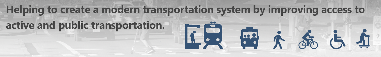 Banner image: Helping to create a modern transportation system by improving access to active and public transportation.