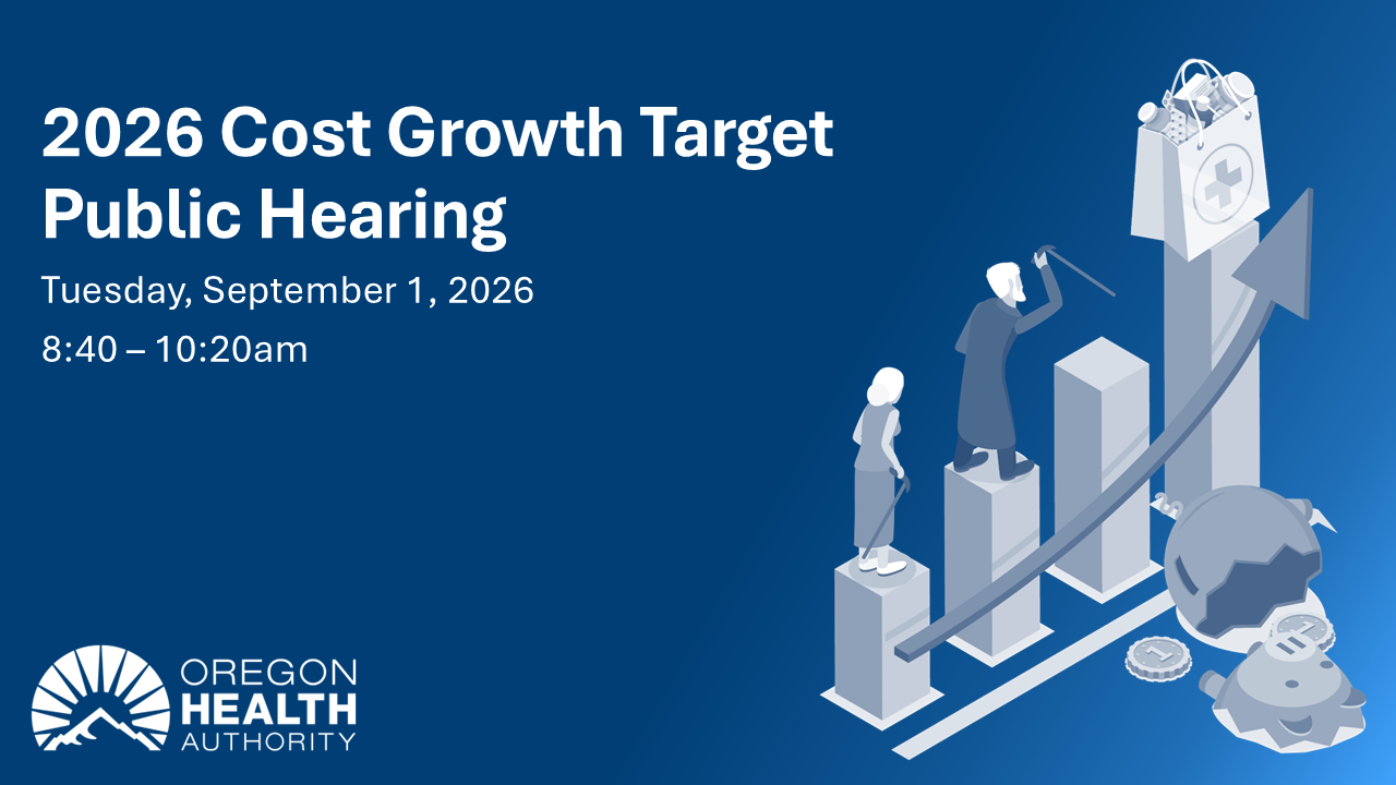 2026 Cost Growth Target Public Hearing: Tuesday, September 1, 2026, 8:40 - 10:20AM