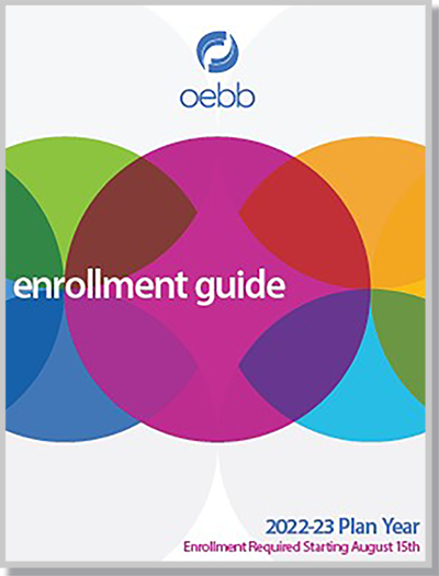 OEBB ENrollment Guide 2022-23 Plan Year - Enrollment Reequired Starting August 15th