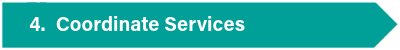 Step 4: Coordinate Services