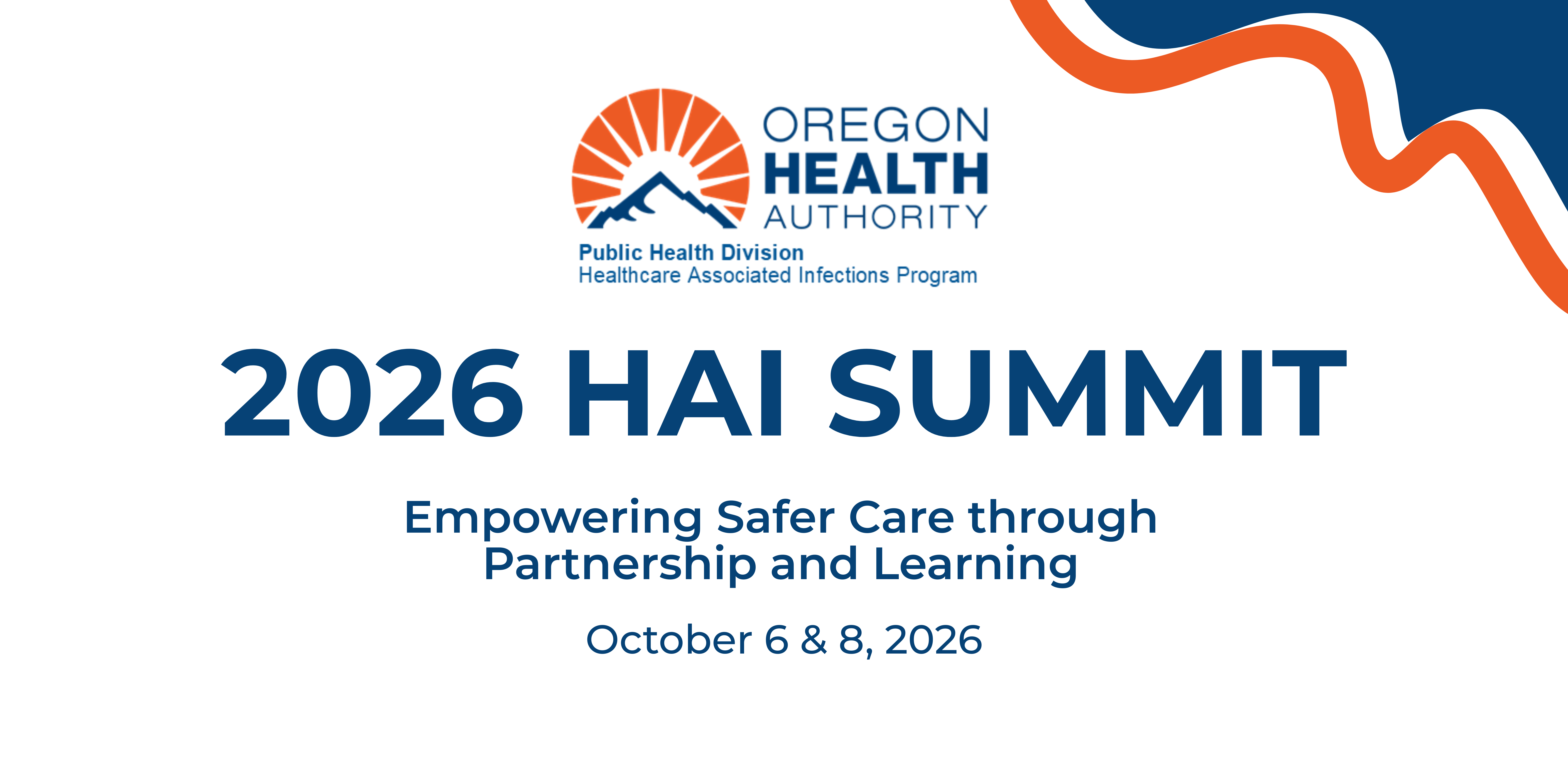 2026 HAI Summit: Empowering Safer Care through Partnership and Learning October 6 & 8 2026