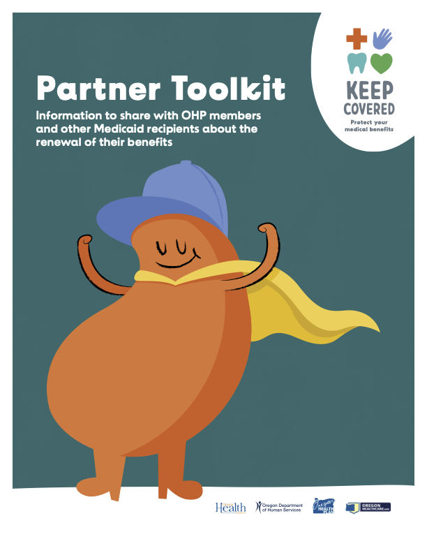 An orange figure wearing a cape and a blue hat. at the top it reads Partner Toolkit Information to share with OHP members and other Medicaid recipients about the renewal of their benefits