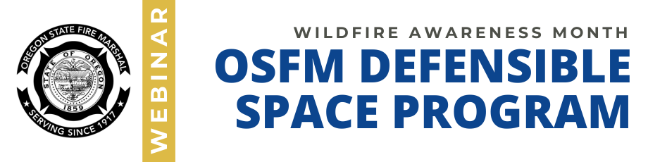 Image that says "OSFM Defensible Space Program" and links to the webinar registration page.