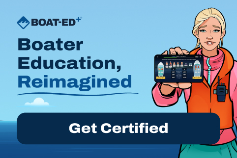 Graphic saying Boat-Ed+ Boater Education Reimagined, Get Certified