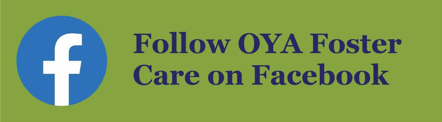 Follow OYA Foster Care on Facebook